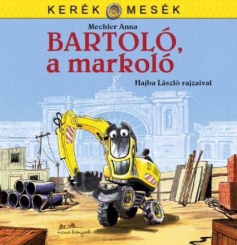 Mechler Anna: Bartoló, a markoló (könvyborító)