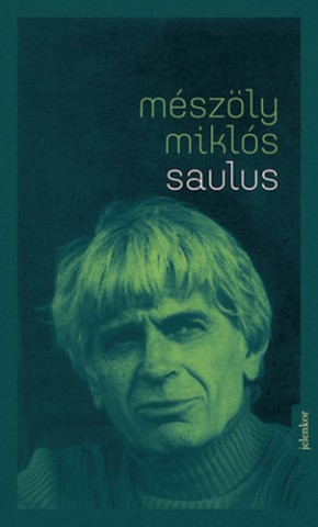 Mészöly Miklós: Saulus könyvének borítója